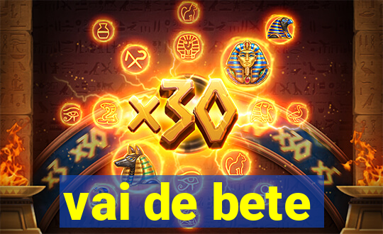 vai de bete